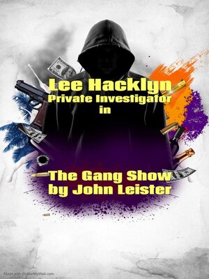 cover image of Lee Hacklyn Private Investigator in the Gang Show